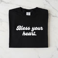 BLESS YOUR HEART